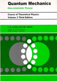 Quantum Mechanics: Non-Relativistic Theory, Volume 3, Third Edition (Quantum Mechanics)