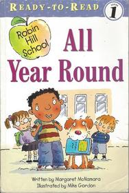 All Year Round (Robin Hill School) (Ready-to-Read, Level 1)