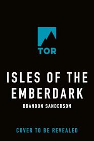 Isles of the Emberdark: A Cosmere Novel (Secret Projects)