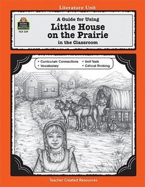 A Guide for Using Little House on the Prairie in the Classroom