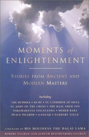 Moments of Enlightenment: Stories from Ancient and Modern Masters