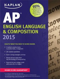 Kaplan AP English Language & Composition 2015 (Kaplan AP Series)
