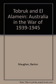 Tobruk and El Alamein (Australia in the War of 1939-1945)