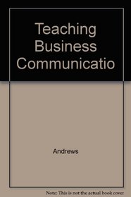 Teaching Business Communicatio