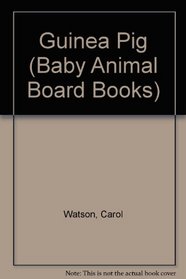 GUINEA PIG (Baby Animal Board Books)
