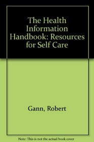 The Health Information Handbook: Resources for Self Care