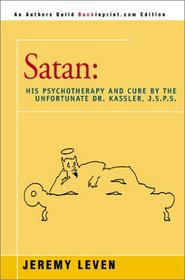 Satan: His Psychotherapy and Cure by the Unfortunate Dr. Kassler, J.S.P.S