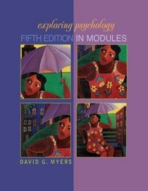 Exploring Psychology, Fifth Edition in Modules