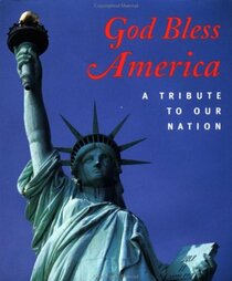 God Bless America: A Tribute to Our Nation