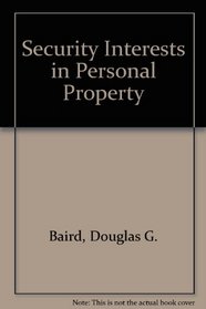 Security Interests in Personal Property (University casebook series)