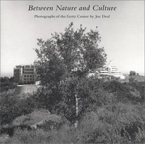 Between Nature and Culture: Photographs of the Getty Center by Joe Deal