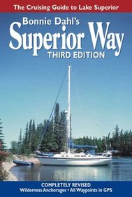 Superior Way: The Cruising Guide to Lake Superior