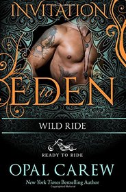 Wild Ride (Ready to Ride, Bk 2) (Invitation to Eden, No 17)