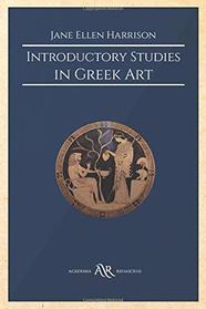 Introductory Studies in Greek Art: Cambridge Library Collection. Classics
