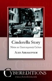 Cinderella Story: Notes on Contemporary Culture