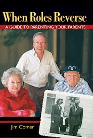 Parenting Your Parents - What to Do When it's Your Turn