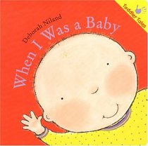 When I Was a Baby (Toddler Tales)