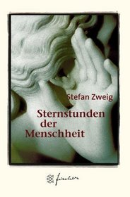 Sternstunden der Menschheit. Jubilums- Edition. Vierzehn historische Miniaturen.