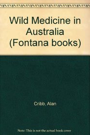 Wild Medicine in Australia (Fontana books)