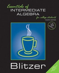 Essentials of Intermediate Algebra for College Students (Blitzer Hardback Series)