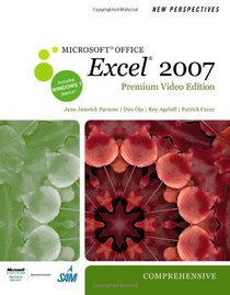 New Perspectives on Microsoft  Office Excel  2007, Comprehensive, Premium Video Edition (New Perspectives (Paperback Course Technology))