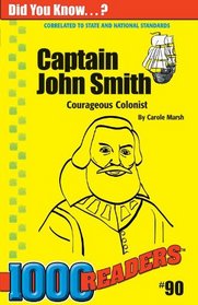 Captain John Smith: Courageous Colonist (1000 Readers)
