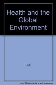 Health and the Global Environment