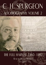 C. H. Spurgeon Autobiography, Vol. II: The Full Harvest (Library Edition)