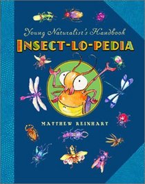 Young Naturalist's Handbook: Insect-lo-pedia