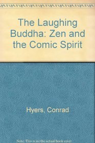 The Laughing Buddha: Zen and the Comic Spirit