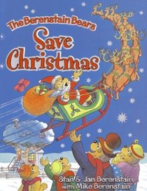 The Berenstain Bears Save Christmas (Turtleback School & Library Binding Edition) (Berenstain Bears (Harper Paperback))