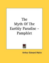 The Myth Of The Earthly Paradise - Pamphlet