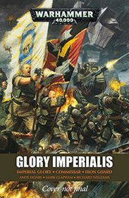 Glory Imperialis: An Astra Militarum Omnibus