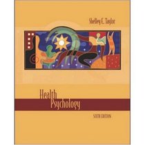 Health Psychology, 6th Edition (Textbook Only)