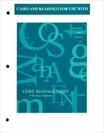 Cases and Readings in Strategic Cost Management for use with Cost Management: A Strategic Emphasis