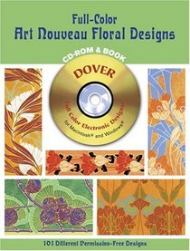 Full-Color Art Nouveau Floral Designs CD-ROM and Book (Dover Electronic Series)