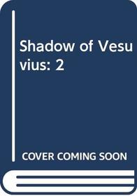 Shadow of Vesuvius: 2