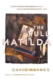 The Full Matilda : A Novel