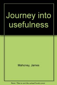 Journey into usefulness