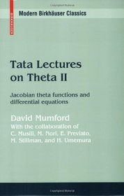 Tata Lectures on Theta II: Jacobian theta functions and differential equations (Modern Birkhuser Classics) (v. 2)