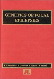 Genetics of Focal Epilepsy, Clinical Aspects and Molecular Biology