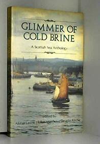 Glimmer of Cold Brine: A Scottish Sea Anthology
