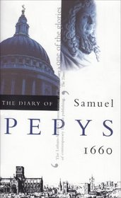The Diary of Samuel Pepys: 1660