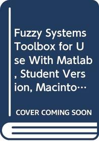 Fuzzy Systems Toolbox for Use with MATLAB, Student