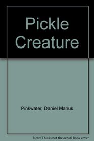 Pickle Creature