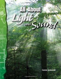 All About Light and Sound: Physical Science (Science Readers)