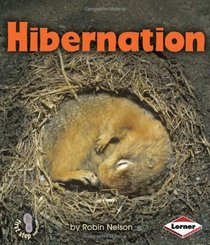 Hibernation (First Step Nonfiction - Discovering Nature's Cycles)