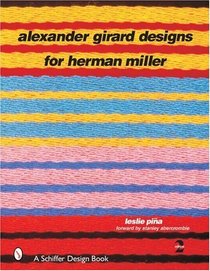 Alexander Girard Designs for Herman Miller (Schiffer Design Book)