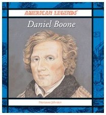 Daniel Boone (Johnston, Marianne. American Legends.)