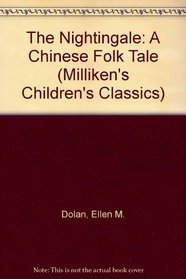 The Nightingale: A Chinese Folk Tale (Milliken's Children's Classics)